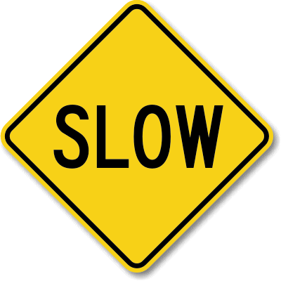 Slow warning road sign